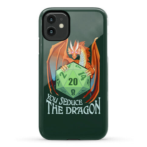 You Seduce The Dragon Phone Case